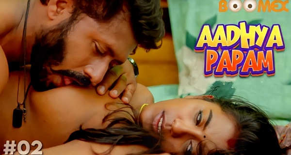 Aadhyapapam Boomex Malayalam Hot Web Series Episode 2