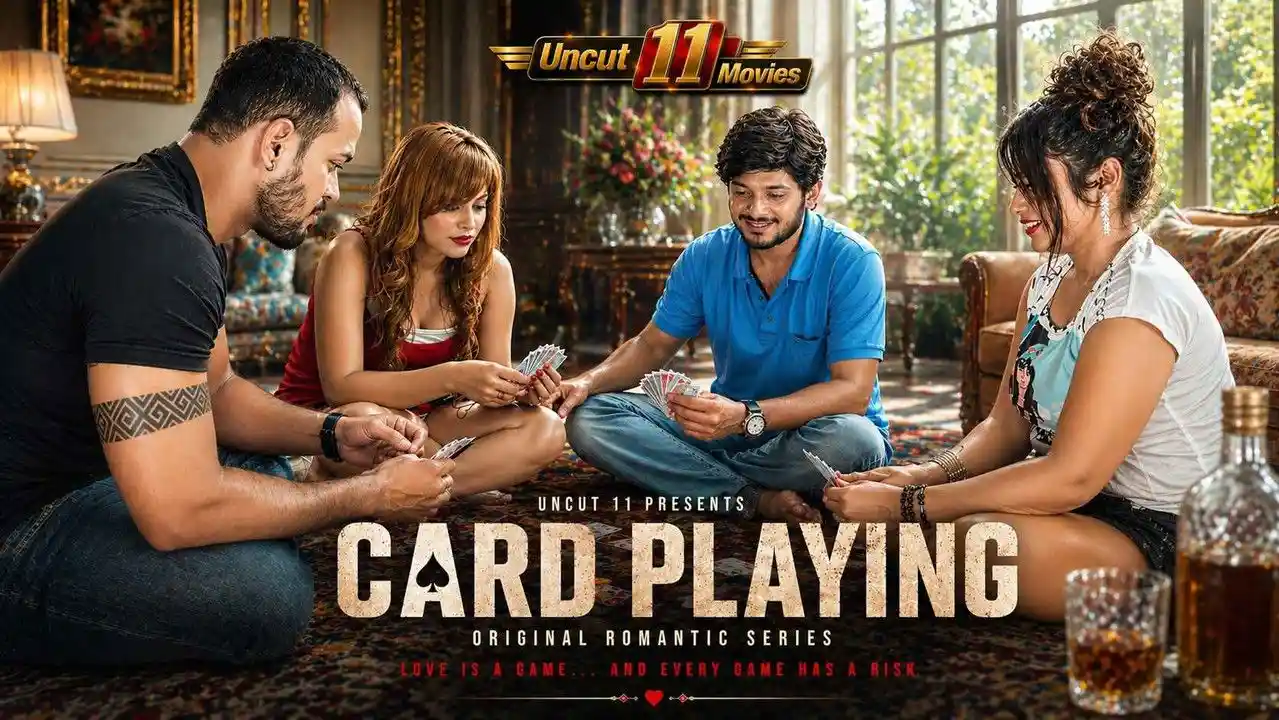 Card Playing 2026 11upmovies Hindi Uncut Hot Short Film