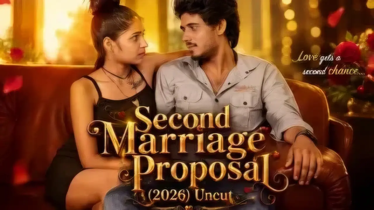 Second Marriage Proposal 2026 Hindi Uncut Hot Short Film
